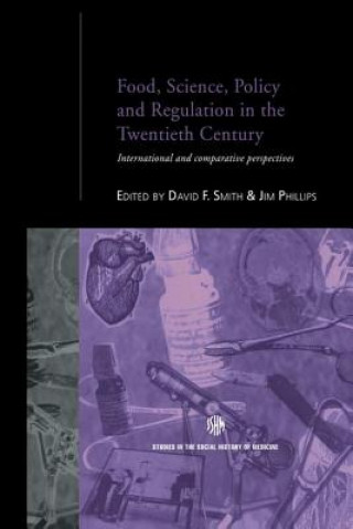 Könyv Food, Science, Policy and Regulation in the Twentieth Century Jim Phillips