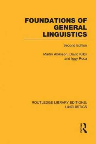Carte Foundations of General Linguistics (RLE Linguistics A: General Linguistics) Martin Atkinson