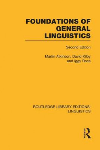 Kniha Foundations of General Linguistics (RLE Linguistics A: General Linguistics) Martin Atkinson