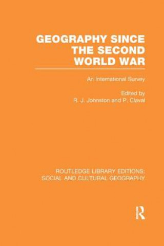 Livre Geography Since the Second World War (RLE Social & Cultural Geography) Ron Johnston