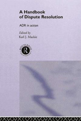 Kniha Handbook of Dispute Resolution Karl Mackie