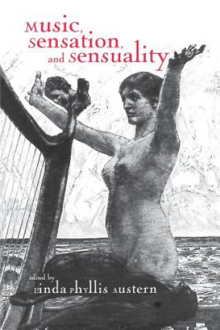 Kniha Music, Sensation, and Sensuality 