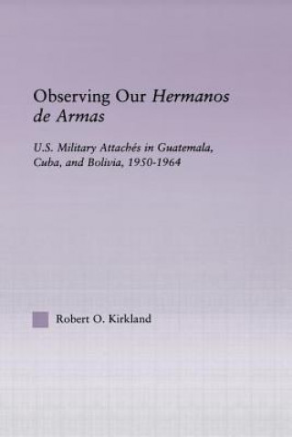 Buch Observing our Hermanos de Armas Robert O. Kirkland