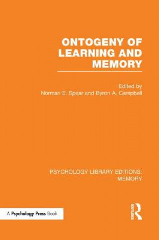 Buch Ontogeny of Learning and Memory (PLE: Memory) Norman E. Spear