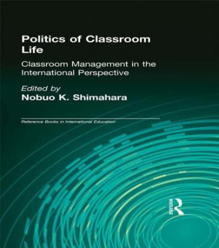 Книга Politics of Classroom Life Nobuo K. Shimahara