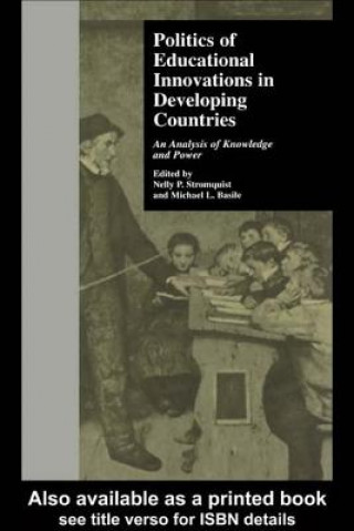 Livre Politics of Educational Innovations in Developing Countries STROMQUIST