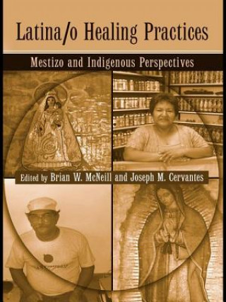 Kniha Latina/o Healing Practices Brian Mcneill