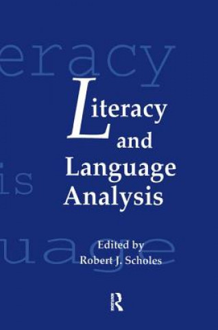 Könyv Literacy and Language Analysis Robert J. Scholes