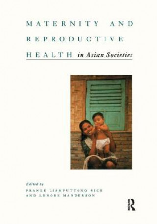 Book Maternity and Reproductive Health in Asian Societies Rice