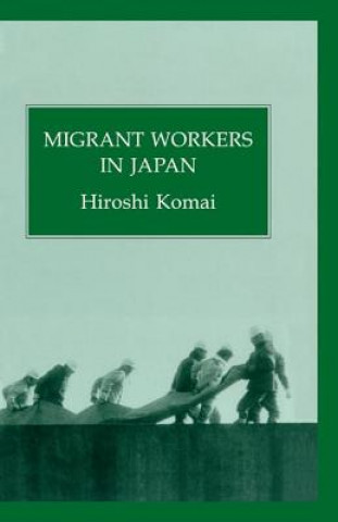 Knjiga Migrant Workers In Japan Hiroshi Komai