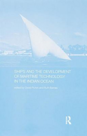 Książka Ships and the Development of Maritime Technology on the Indian Ocean Ruth Barnes