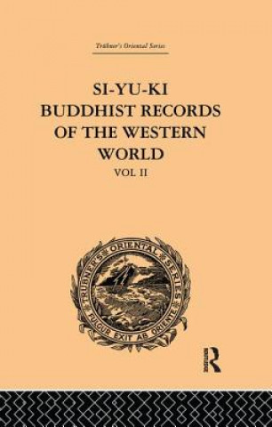 Carte Si-Yu-Ki: Buddhist Records of the Western World Samuel Beal