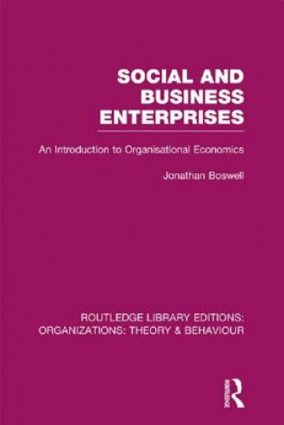 Книга Social and Business Enterprises (RLE: Organizations) Jonathan Boswell