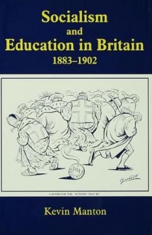 Kniha Socialism and Education in Britain 1883-1902 MANTON