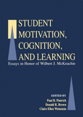 Kniha Student Motivation, Cognition, and Learning Paul R. Pintrich