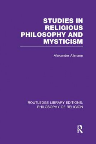 Книга Studies in Religious Philosophy and Mysticism Alexander Altmann