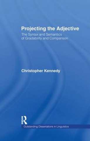 Kniha Projecting the Adjective Christopher Kennedy