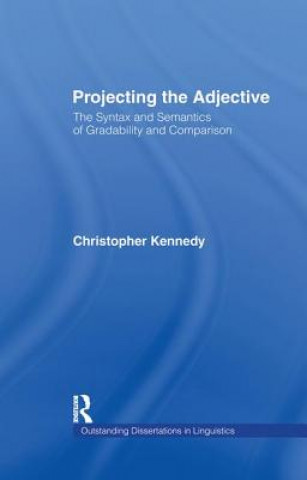 Knjiga Projecting the Adjective Christopher Kennedy