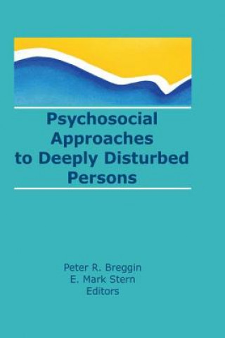 Livre Psychosocial Approaches to Deeply Disturbed Persons E. Mark Stern