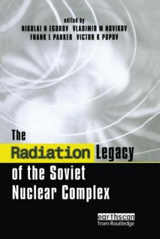 Libro Radiation Legacy of the Soviet Nuclear Complex EGOROV