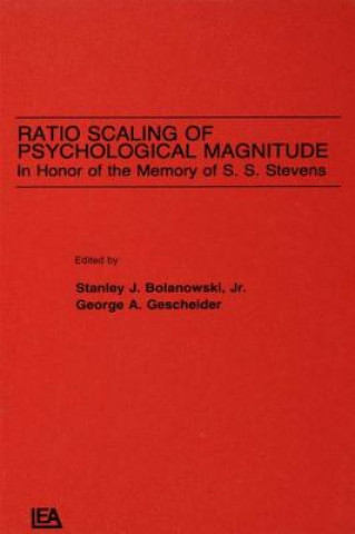Könyv Ratio Scaling of Psychological Magnitude Stanley J. Bolanowski Jr.