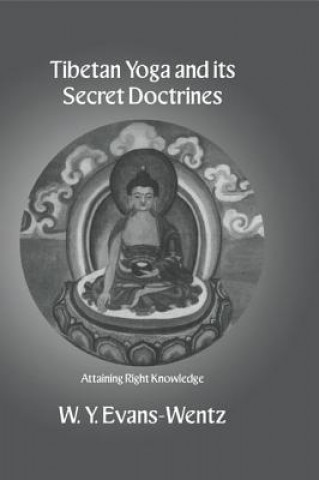 Kniha Tibetan Yoga and its Secret Doctrines W. Y. Evans-Wentz