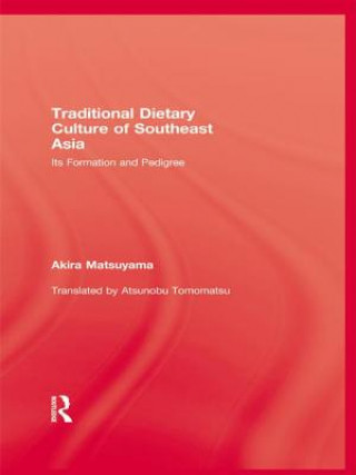 Buch Traditional Dietary Culture Of Southeast Asia Akira Matsuyama