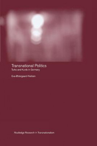 Kniha Transnational Politics Eva Ostergaard-Nielsen