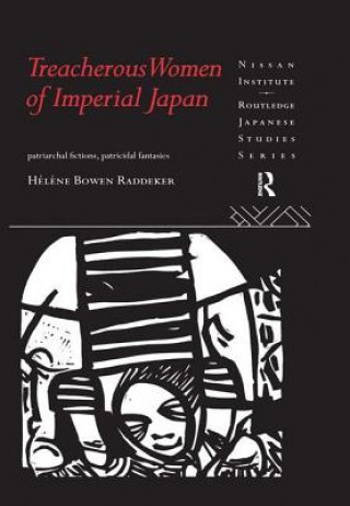 Kniha Treacherous Women of Imperial Japan Helene Bowen-Raddeker