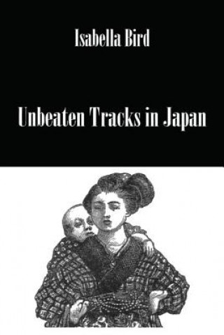 Carte Unbeaten Tracks In Japan Isabella L. Bird