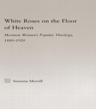 Książka White Roses on the Floor of Heaven MORRILL