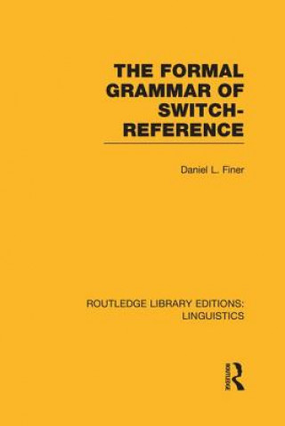 Carte Formal Grammar of Switch-Reference (RLE Linguistics B: Grammar) Daniel L. Finer