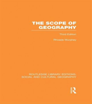 Книга Scope of Geography (RLE Social & Cultural Geography) Dr. Rhoads Murphey