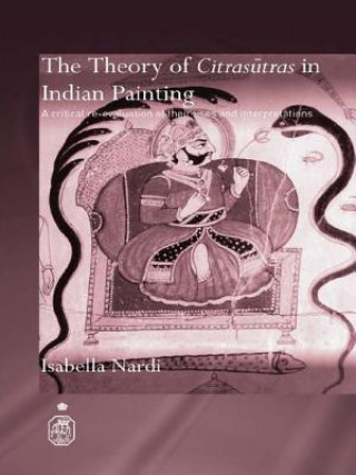 Kniha Theory of Citrasutras in Indian Painting Isabella Nardi