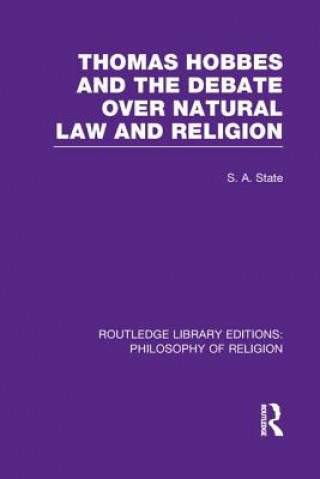 Книга Thomas Hobbes and the Debate over Natural Law and Religion Stephen A. State