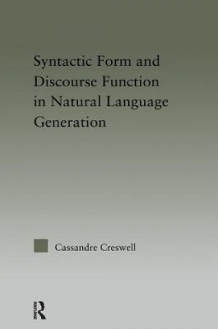 Livre Discourse Function & Syntactic Form in Natural Language Generation Cassandre Creswell