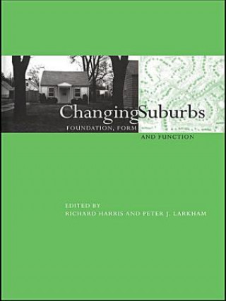 Knjiga Changing Suburbs R Harris