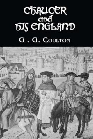 Carte Chaucer And His England G. G. Coulton