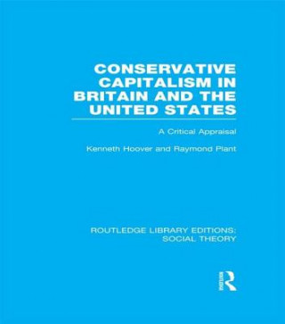 Kniha Conservative Capitalism in Britain and the United States (RLE Social Theory) Raymond Plant
