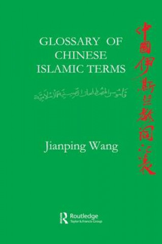 Livre Glossary of Chinese Islamic Terms WANG