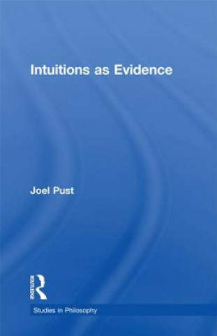Könyv Intuitions as Evidence Joel Pust
