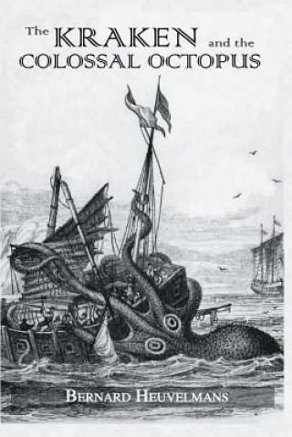 Kniha Kraken & The Colossal Octopus Bernard Bernard