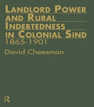 Carte Landlord Power and Rural Indebtedness in Colonial Sind CHEESMAN