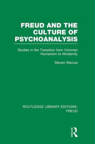 Kniha Freud and the Culture of Psychoanalysis (RLE: Freud) Steven Marcus