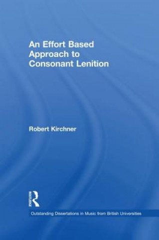Kniha Effort Based Approach to Consonant Lenition KIRCHNER