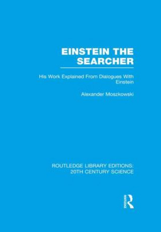 Knjiga Einstein The Searcher Alexander Moszkowski