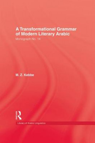 Carte Transformational Grammar Of Modern Literary Arabic M.Z. Kebbe