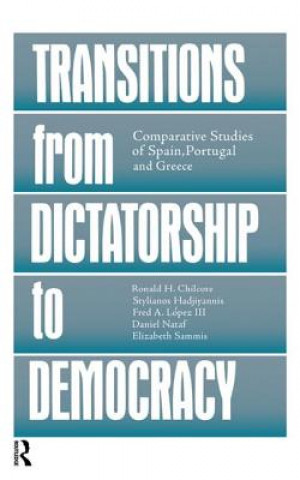Könyv Transitions From Dictatorship To Democracy CHILCOTE