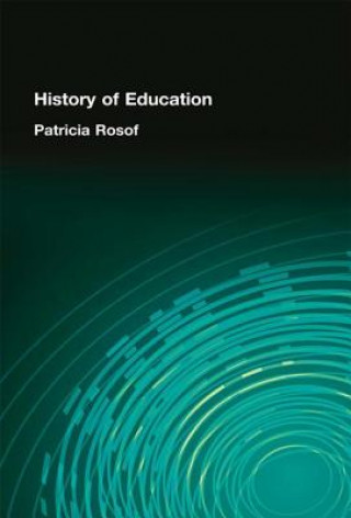 Kniha History of Education Patricia Rosof