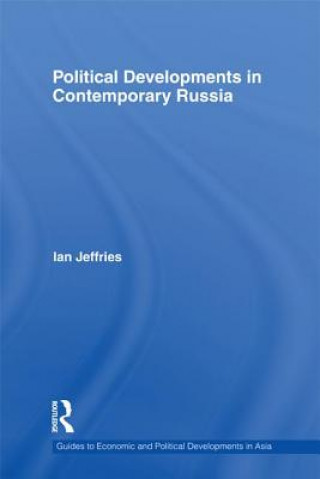 Carte Political Developments in Contemporary Russia Ian Jeffries
